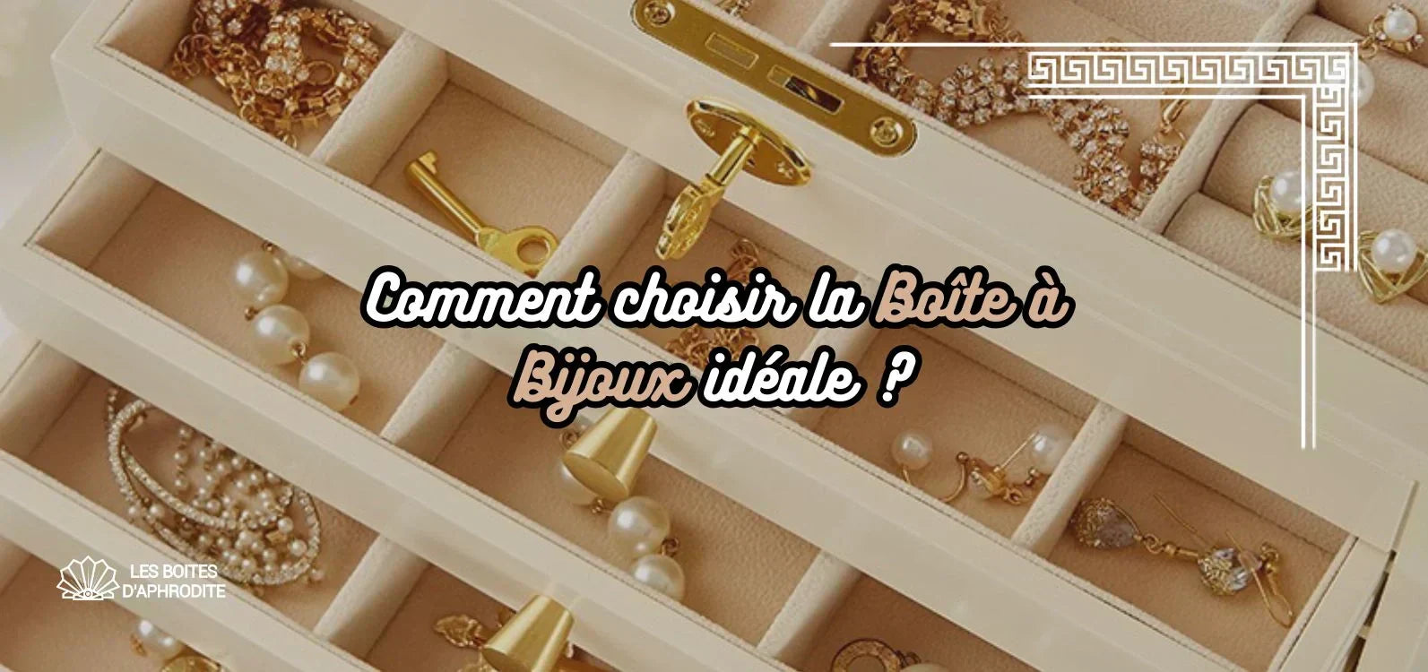 choisir la boite a bijoux ideale