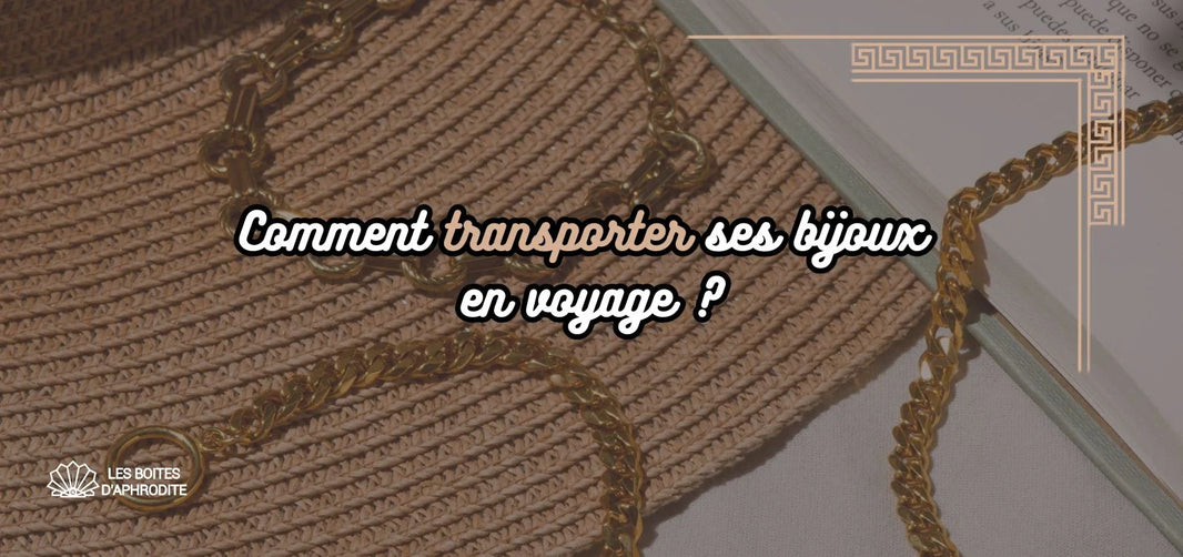 transporter bijoux en voyage