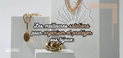 Les meilleures solutions pour organiser et protéger vos bijoux